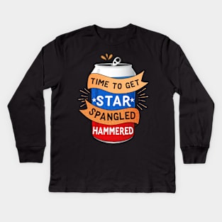 Time To Get Star Spangled Hammered 4th of July Kids Long Sleeve T-Shirt